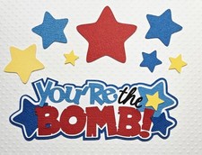4th of July Youre The Bomb 2 Title Set. Scrapbook, Card making Paper Piecing