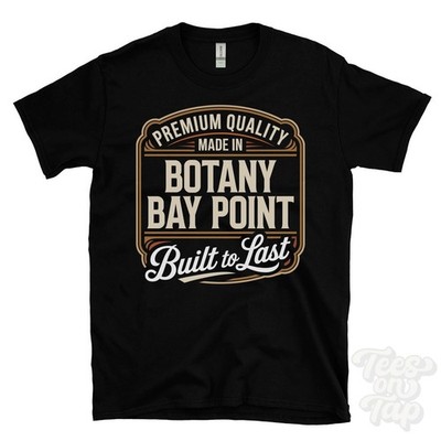 MADE IN BOTANY BAY POINT PREMIUM QUALITY BUILT TO LAST T-SHIRT england