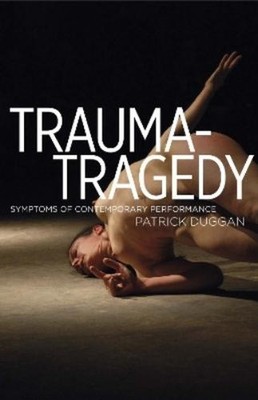 Patrick Duggan Trauma-Tragedy (Taschenbuch) (US IMPORT)