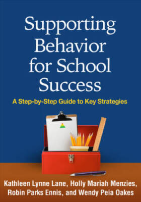 Supporting Behavior for School Success: A Step-by-Step Guide to Key Str - GOOD