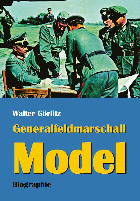 Thumbnail - Generalfeldmarschall Model | Walter Görlitz | 2012 | Deutsch