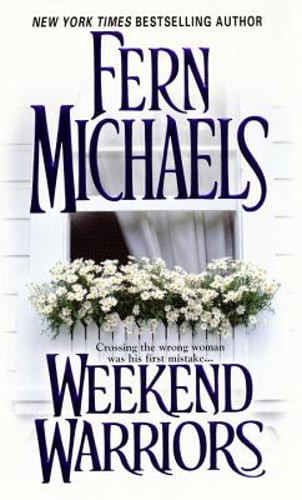 Weekend Warriors by Fern Michaels - A Gripping New Novel