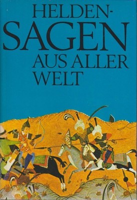 Sagen. (3 Bände) Heldensagen aus aller Welt. Deutsche Götter- und Heldensagen. V
