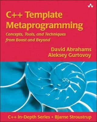 C++ Template Metaprogrammierung: Konzepte, Tools und Techniken von Boost und