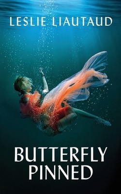 Leslie Liautaud Butterfly Pinned (Taschenbuch)