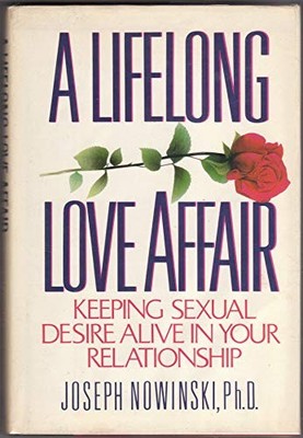A Lifelong Love Affair: Keeping Sexual Desire Alive in Your Relationship - GOOD