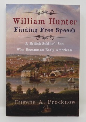 (SIGNED) William Hunter - Finding Free Speech * Eugene A. Procknow 2022
