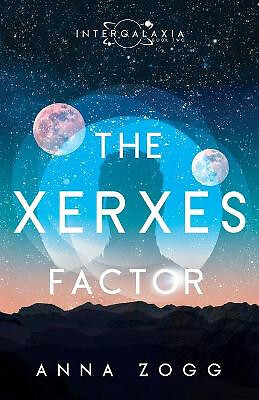 The Xerxes Factor By Anna Zogg - New Copy - 9781943959181