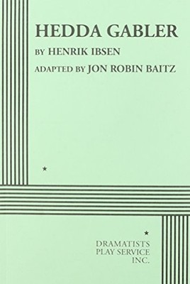 HEDDA GABLER (BAITZ) - ACTING EDITION (ACTING EDITION FOR By Henrik Ibsen & Jon