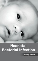 Larry Stone | Neonatal Bacterial Infection | Buch | Englisch (2015) | Gebunden