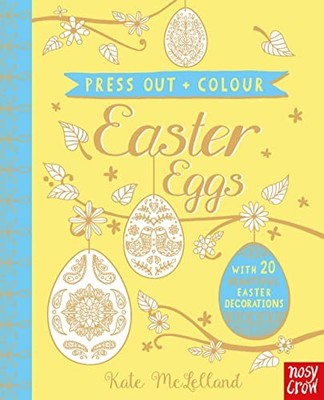 Press Out and Colour: Easter Eggs,Kate McLelland