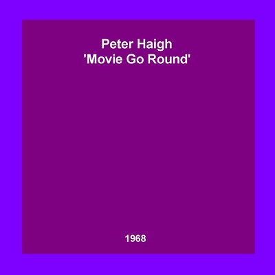 Not Pirate Radio Peter Haigh - Movie Go Round 1968