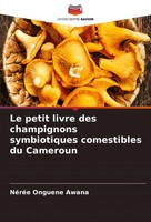 NéRéE Onguene Awana | Le Petit Livre Des Champignons Symbiotiques Comestibles...