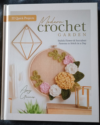 Modern Crochet Garden Stylish Flower & Succulent Patterns to Stitch in a Day