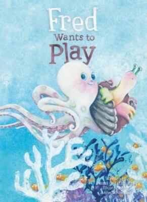 Fred Wants to Play by Lathouder, Janna de