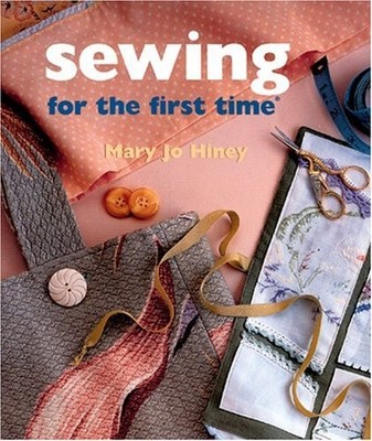 Sewing for the First Time (For the F..., Hiney, Mary Jo