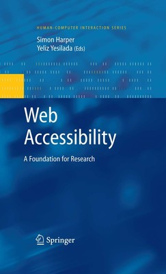 Web Accessibility: A Foundation for Research (Human Computer Interaction S...