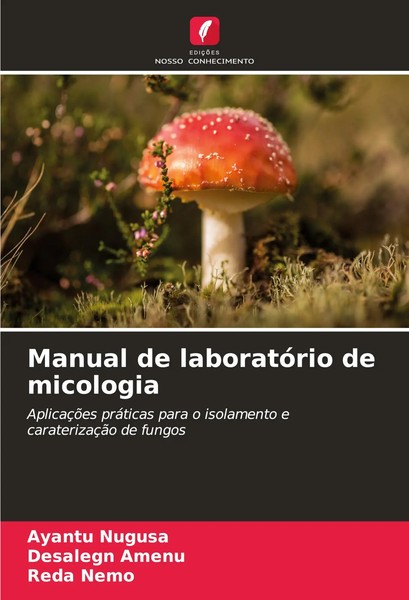 Manual De LaboratóRio De Micologia Ayantu Nugusa (U. A.) Taschenbuch 2024-image
