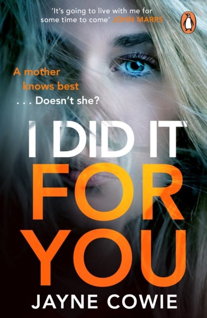 I Did it For You by Jayne Cowie (Paperback Book)