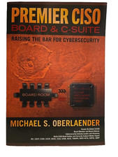PREMIER CISO - BOARD & C-SUITE: RAISING THE BAR FOR CYBERSECURITY