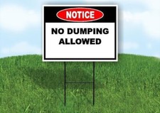 Notice No Dumping Allowed 18x24 in Yard Road Sign w/ Stand