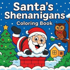 Santa Shenanigans - Coloring Book by Chris Martin Paperback Book