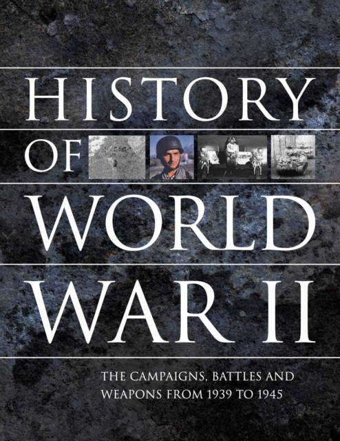 History Of World War Ii : The Campaigns, Battles And Weapons From 1939 To 1945 Chris Mcnab - Image 3