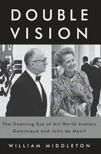 Double Vision: The Unerring Eye of Art World Avatars Dominique and John de M...