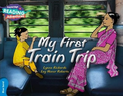 Lynne Rickards Cambridge Reading Adventures My First Train Trip Bl (Taschenbuch)