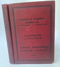 Nashville Surgical Supply Catalogue 1927 Instruments, Furniture and Sundries HC