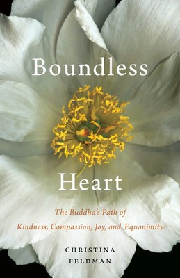 Boundless Heart | The Buddha's Path of Kindness, Compassion, Joy, and Equanimity