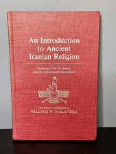 An Introduction to Ancient Iranian Religion: Readings from the Avesta and Achaem