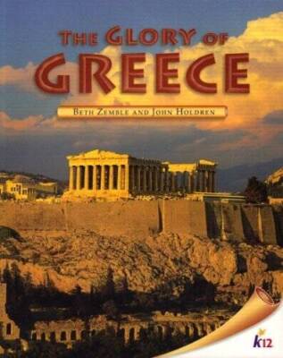 The Glory of Greece - Paperback By Beth Zemble & John Holdren - GOOD