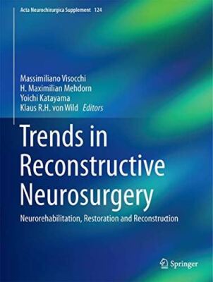 Trends in Reconstructive Neurosurgery: Neurorehabilitation (New)