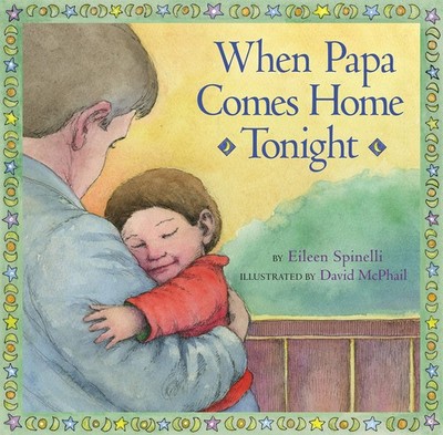 When Papa Comes Home Tonight by Spinelli