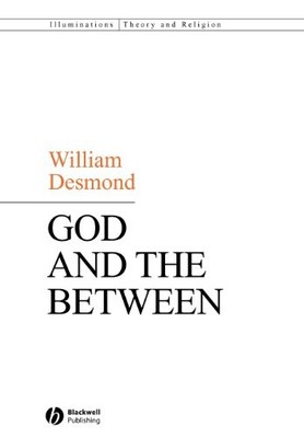 William Desmond God and the Between (Taschenbuch)