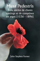 John Stephen Farmer | Musa Pedestris Trois SièCles De Chants Cantings Et De...