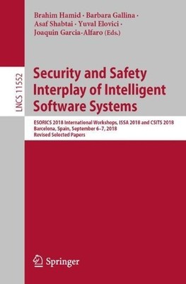 Security and Safety Interplay of Intelligent Software Systems - 9783030168735