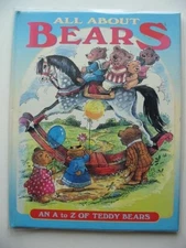 All About Bears: An A to Z of Teddy Bears by not-applicable Hardback Book The