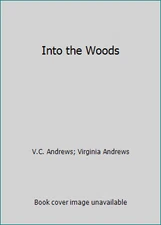 Into the Woods by V.C. Andrews; Virginia Andrews