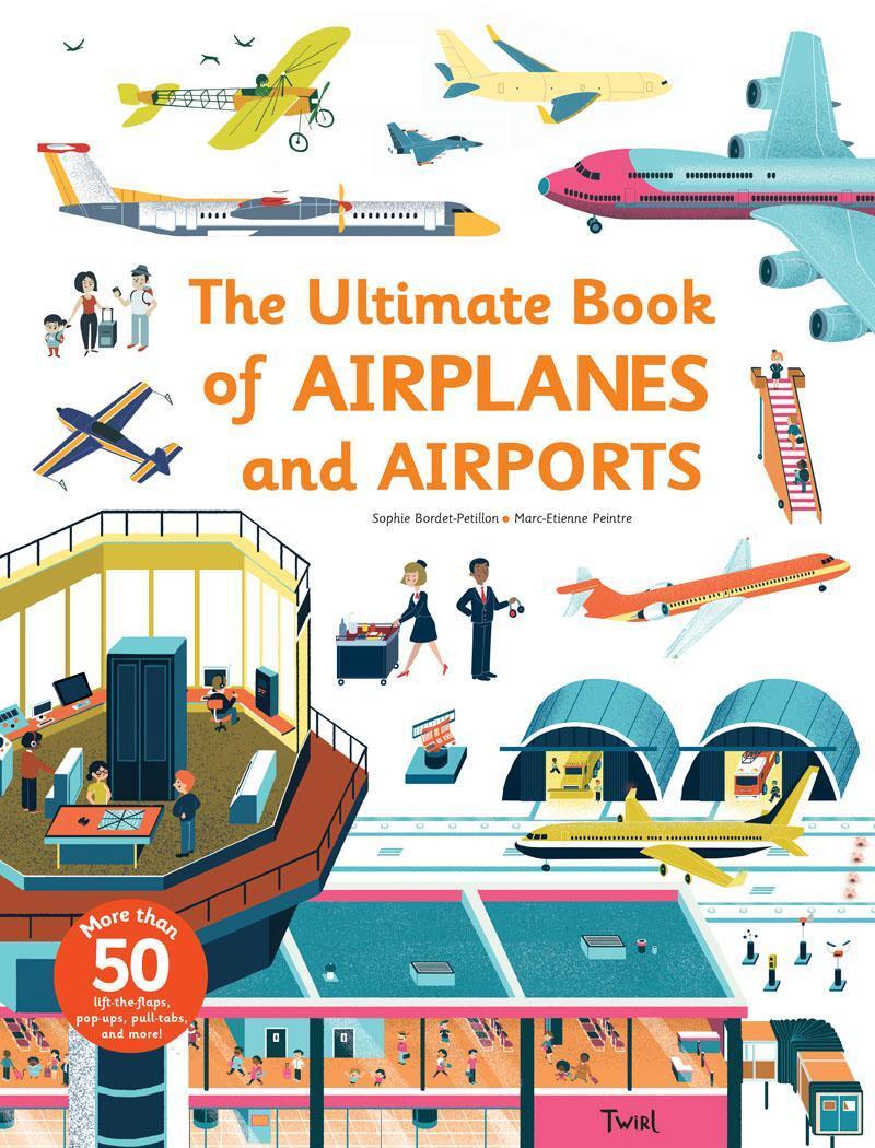 Thumbnail - The Ultimate Book Of Airplanes And Airports, Sophie Bordet-petillon