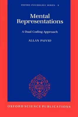 Mental Representations: A Dual Coding Approach by Paivio, Allan