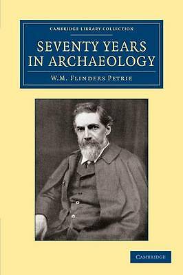 Seventy Years in Archaeology Petrie Paperback Cambridge University Press
