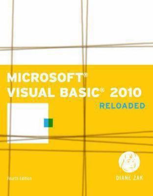 Microsoft Visual Basic 2010: RELOADED (SAM 2010 Compatible Products) by 
