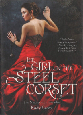 The girl in the steel corset von Kady Cross (2011, gebunden)
