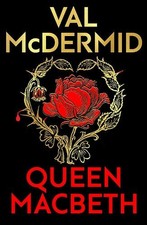 Queen Macbeth: Darkland Tales, Val McDermid