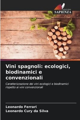 Vini spagnoli: ecologici, biodinamici e convenzionali by Leonardo Ferrari (Itali