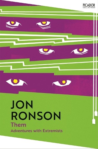 Jon Ronson Them: Adventures with Extremists (Tascabile) Picador Collection