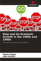 Thales Viegas (U. A.) | Stop And Go Economic Growth In The 1980S And 1990S