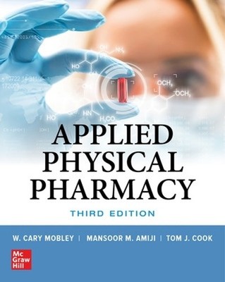 Applied Physical Pharmacy, Third Edition by Mansoor Amiji, Th... - 9781260452211
